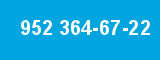 952 364-67-22